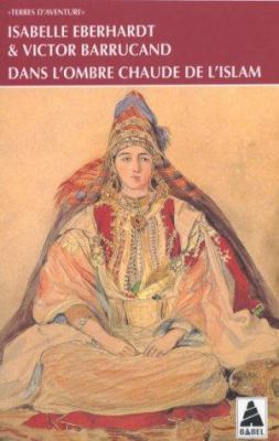 Dans l'ombre chaude de l'islam [French] 2742709037 Book Cover