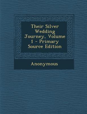 Their Silver Wedding Journey, Volume 1 1287495788 Book Cover