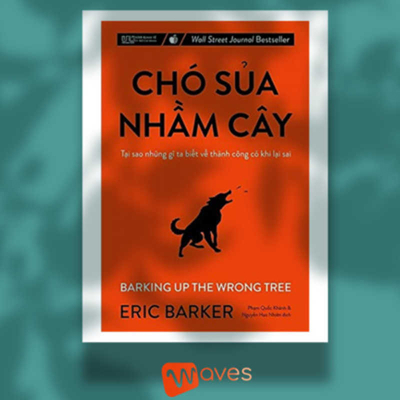 Barking Up the Wrong Tree [Vietnamese] 6049229139 Book Cover
