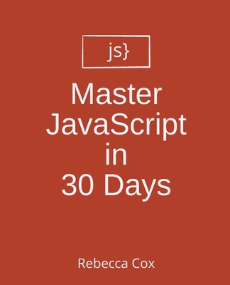 Master JavaScript in 30 Days B0CBDJDDR3 Book Cover