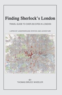 Finding Sherlock's London: Travel Guide to Over... 0595281141 Book Cover