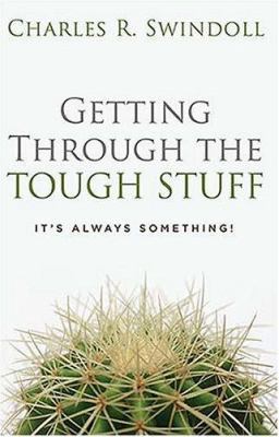 Getting Through the Tough Stuff: It's Always So... 0849918138 Book Cover