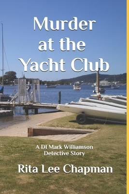 Murder at the Yacht Club: A DI Mark Williamson ... B0FQW6HDPW Book Cover