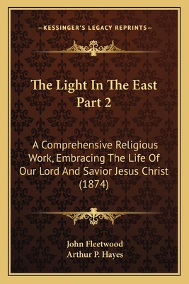 The Light In The East Part 2: A Comprehensive R... 1167246500 Book Cover