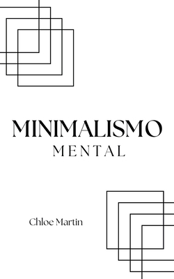 Minimalismo Mental [Spanish] B0DZG1CFCX Book Cover
