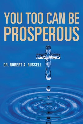 You Too Can Be Prosperous 1941489958 Book Cover