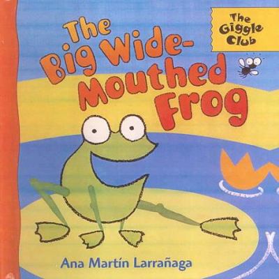 The Big Wide-Mouthed Frog 0613212169 Book Cover