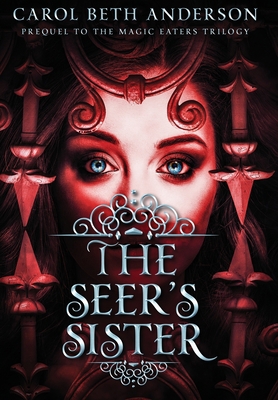The Seer's Sister: Prequel to The Magic Eaters ... 194938411X Book Cover