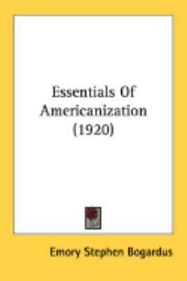 Essentials Of Americanization (1920) 0548866597 Book Cover