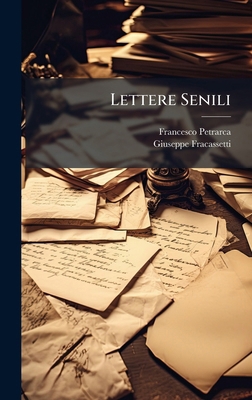 Lettere Senili [Italian] 102474518X Book Cover
