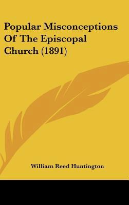 Popular Misconceptions of the Episcopal Church ... 116220656X Book Cover