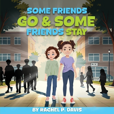 Some Friends Go & Some Friends Stay B0FW1S7M6G Book Cover
