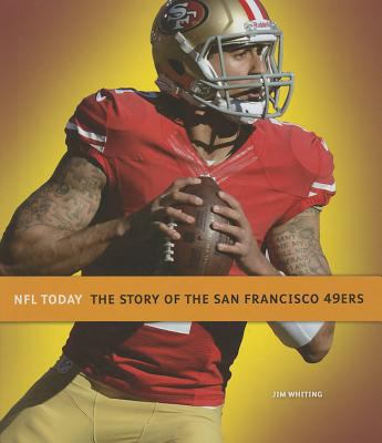 The Story of the San Francisco 49ers 160818319X Book Cover