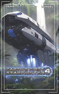 Earth's First Starfighter Volume 4 B0D9D8YRXB Book Cover