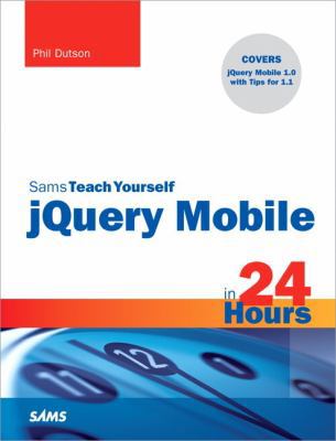 Sams Teach Yourself jQuery Mobile in 24 Hours (... 0672335948 Book Cover