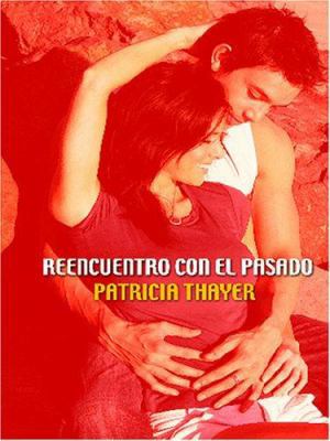 Reencuentro con el Pasado [Spanish] [Large Print] 0786287802 Book Cover