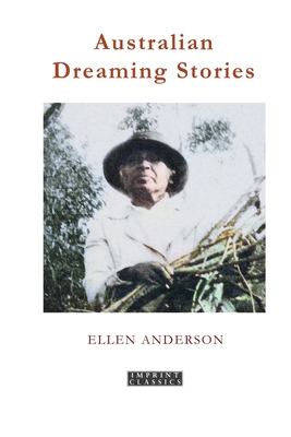 Australian Dreaming Stories 1923527177 Book Cover