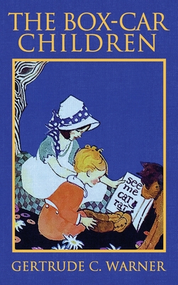 The Box-Car Children: The Original 1924 Edition... 1645940489 Book Cover