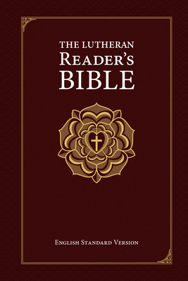 The Lutheran Reader's Bible 0758672438 Book Cover