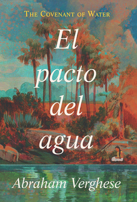 El Pacto del Agua / The Covenant of Water [Spanish] B0CBTHVLF6 Book Cover