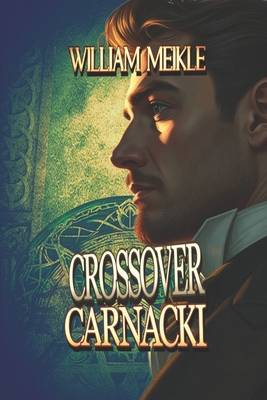 Carnacki: Crossover: Three Carnacki / Captain G... 1660846471 Book Cover