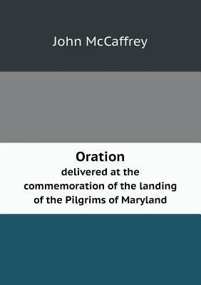 Oration delivered at the commemoration of the l... 5518689187 Book Cover