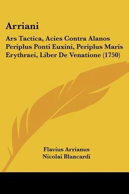 Arriani: Ars Tactica, Acies Contra Alanos Perip... [Latin] 1104752115 Book Cover