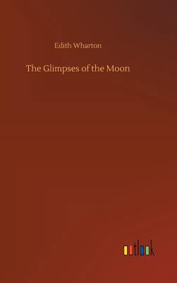 The Glimpses of the Moon 3732652319 Book Cover