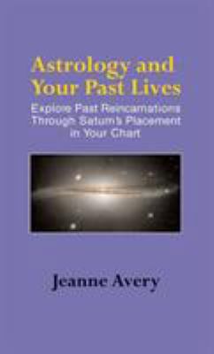 Astrology and Your Past Lives 1944529578 Book Cover