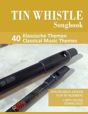 Tin Whistle Songbook - 40 Klassische Themen / C... [German] B08QLHR2C4 Book Cover