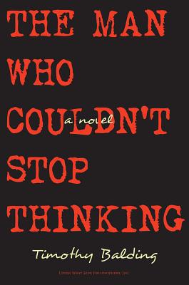 The Man Who Couldn't Stop Thinking: A Novel 1935830651 Book Cover
