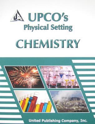 UPCO's Physical Setting: Chemistry 9373232126 Book Cover