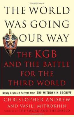The World Was Going Our Way: The KGB and the Ba... 0465003117 Book Cover