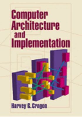 Computer Architecture and Implementation 0521651689 Book Cover