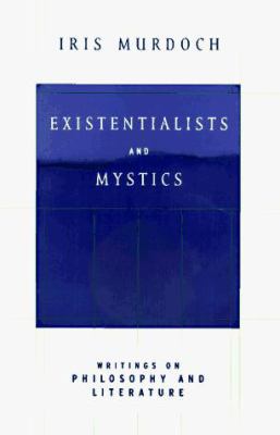 Existentialists and Mystics: Writings on Philos... 0713992255 Book Cover