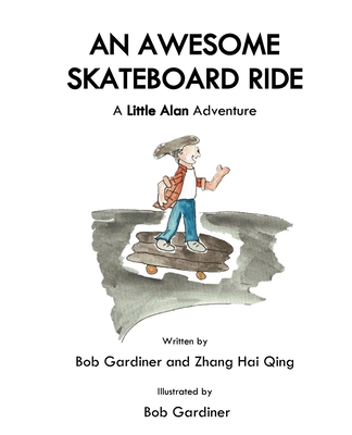 An Awesome Skateboard Ride: A Little Alan Adven... 0648461440 Book Cover