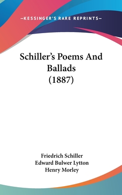 Schiller's Poems and Ballads (1887) 1104952734 Book Cover