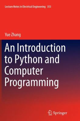 An Introduction to Python and Computer Programming 9811012431 Book Cover