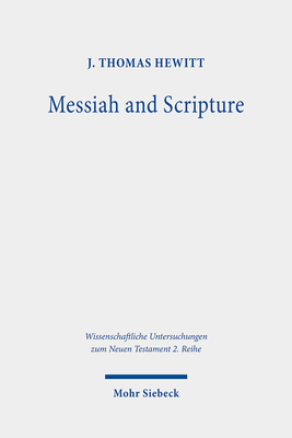 Messiah and Scripture: Paul's 'in Christ' Idiom... 316159228X Book Cover