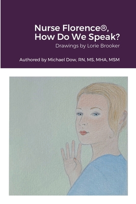 Nurse Florence(R), How Do We Speak? 1387615386 Book Cover