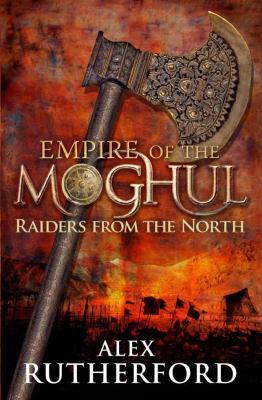 Raiders from the North (Empire of the Moghul) 0755347528 Book Cover