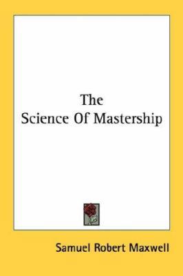 The Science Of Mastership 1430496681 Book Cover
