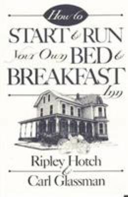 How to Start & Run Your Own Bed & Breakfast 0811724417 Book Cover