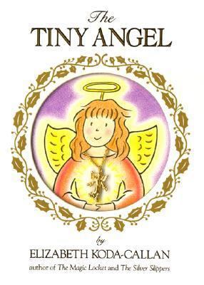 The Tiny Angel: Story and Pictures 1563051206 Book Cover