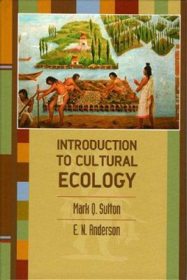 Introduction to Cultural Ecology 0759105308 Book Cover