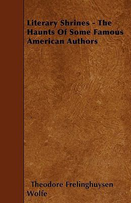 Literary Shrines - The Haunts Of Some Famous Am... 1445593548 Book Cover