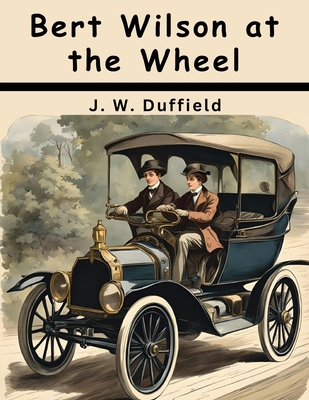 Bert Wilson at the Wheel 1836575874 Book Cover