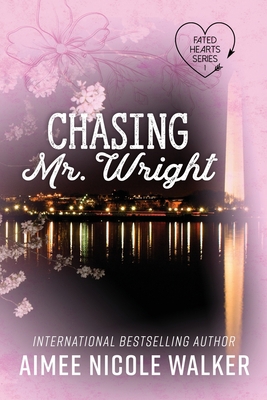 Chasing Mr. Wright (Fated Hearts Book One) 1948273233 Book Cover