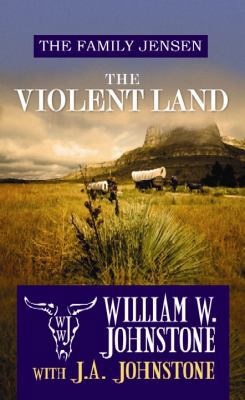 The Violent Land: The Family Jensen [Large Print] 1611735009 Book Cover