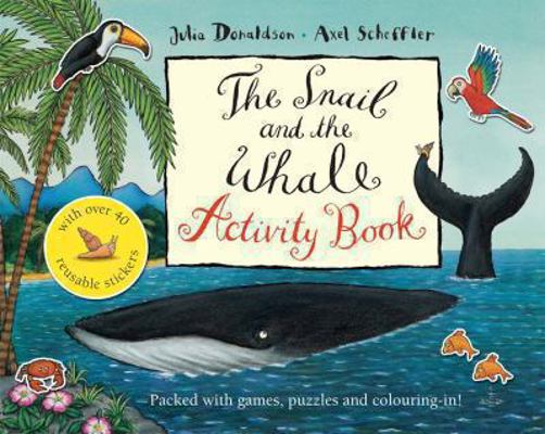 The Snail and the Whale Activity Book 0230532381 Book Cover